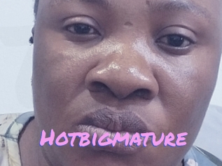 Hotbigmature