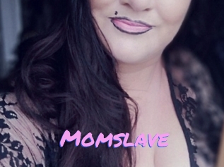 Momslave