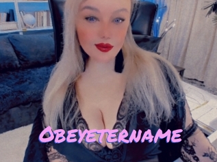 Obeyetername