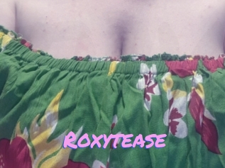 Roxytease